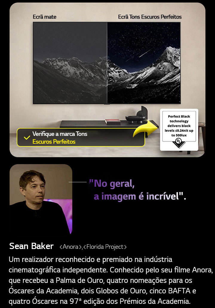 LG OLED TV montada na parede. No ecrã, uma cadeia de montanhas contra um céu noturno repleto de estrelas. O ecrã está dividido ao meio. Num dos lados, o ecrã Não Tons Escuros Perfeitos, as cores são baças e cinzentas, as estrelas são pouco visíveis. No ecrã Tons Escuros Perfeitos, os pretos são profundos e escuros, as estrelas são brilhantes e brancas, resultando numa imagem muito agradável com elevado contraste.