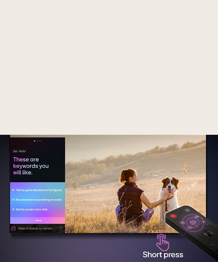 O LG AI Magic Remote em frente a um ecrã da LG TV. No ecrã é apresentada uma saudação personalizada da LG AI com palavras-chave personalizadas baseadas na pesquisa do utilizador e no histórico de visualizações. Junto ao telecomando encontra-se um ícone e uma etiqueta que indicam que a funcionalidade AI Concierge é facilmente acessível premindo brevemente o botão de AI.