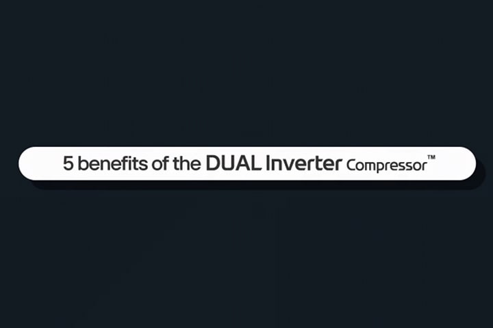 É um vídeo que contém cinco benefícios do Compressor DUAL Inverter.