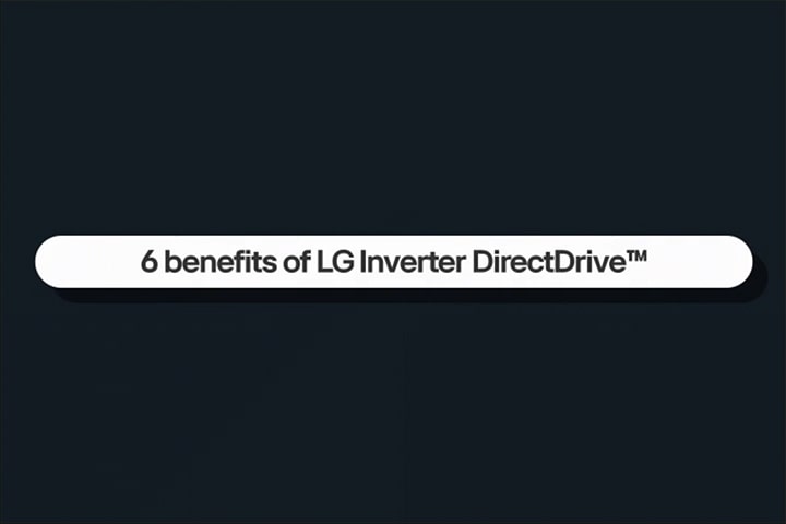 Este vídeo apresenta seis benefícios do LG Inverter DirectDrive.