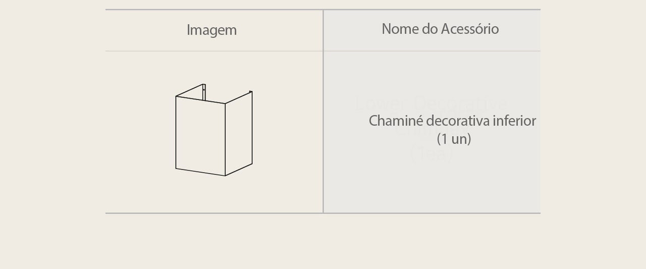 Imagem de um acessório do exaustor: Chaminé decorativa inferior (1 un)
