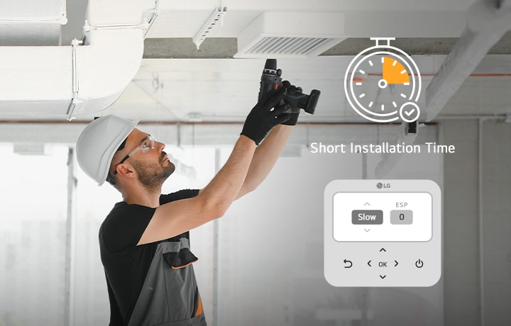 يقوم فني بتركيب LG Ceiling Concealed Duct ويتم عرض أيقونة تبرز "وقت التركيب القصير" في الزاوية العلوية اليمنى، ووحدة تحكم تعرض وظيفة ESP.