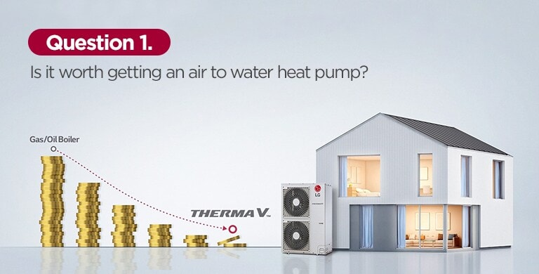 Question 1. Is it worth getting an air source heat pump?
