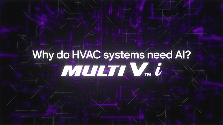 LG Multi V i : Why do HVAC systems need AI?