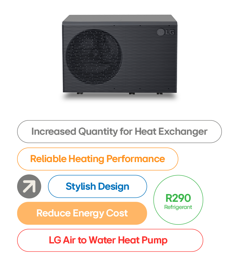 LG Air to Water Heat Pump, R290 Refrigerant, reliable heating, stylish design, energy-efficient, heat exchanger.