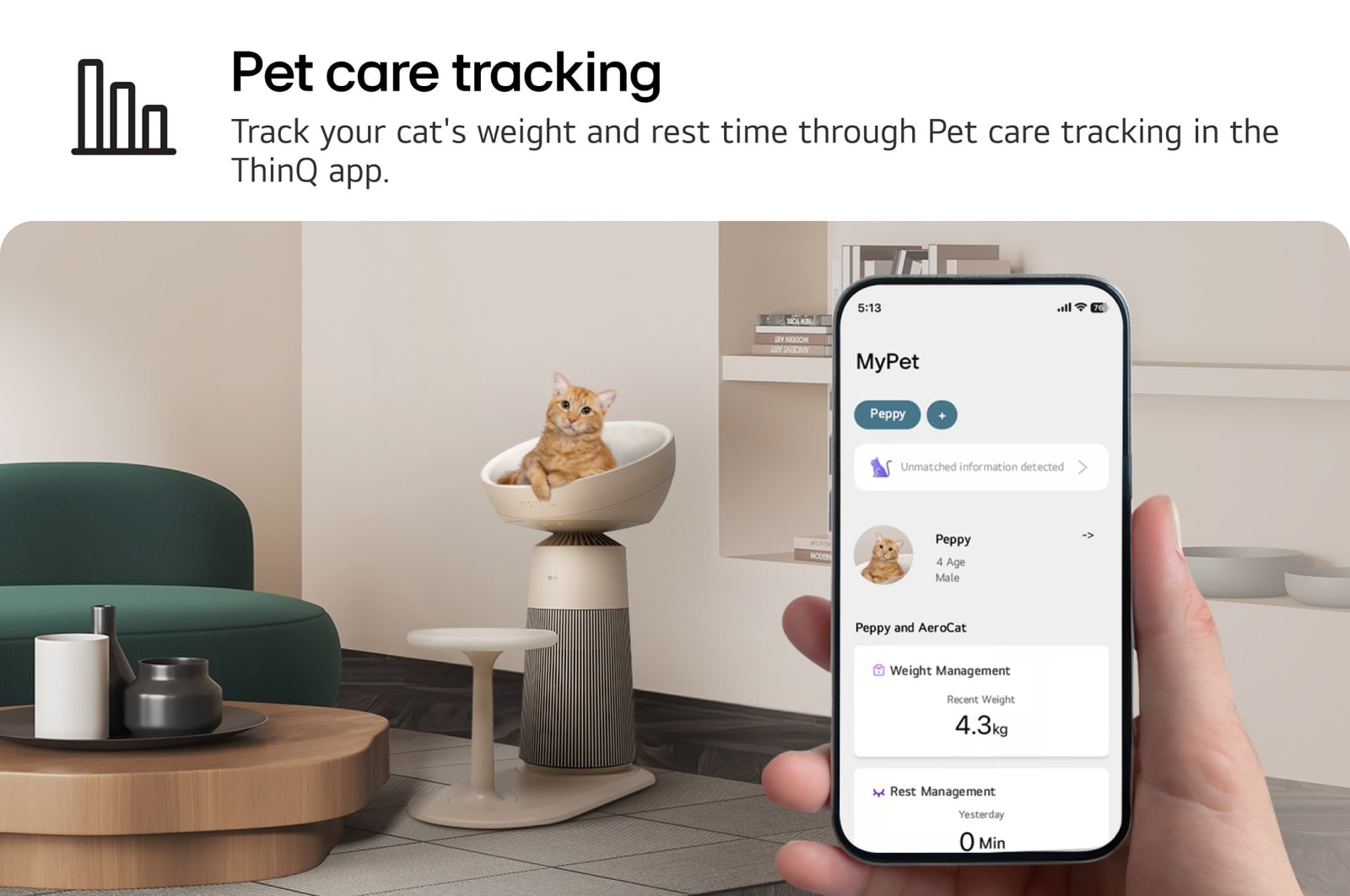 An image showing a cat sitting on air purifier seat with a heating seat. A hand holds a smartphone displaying the pet care tracking feature in the ThinQ app. Text read : 'Pet care tracking' : Track your cat's weight and rest time through Pet care tracking in the ThinQ app.