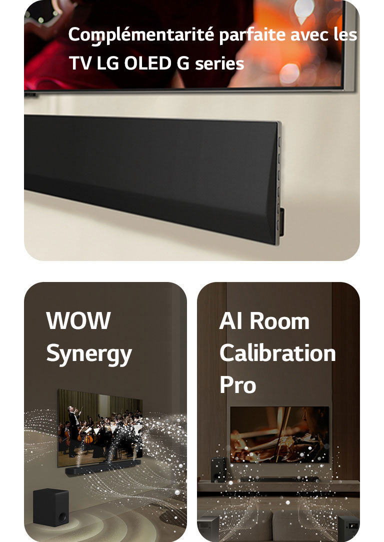 Une vue inclinée du bas d’une LG TV et d’une LG Soundbar, fixées au mur.   La LG Soundbar et la LG TV dans un salon diffusant la musique d’un orchestre. Des vagues blanches de gouttelettes représentant des ondes sonores sont projetées vers le haut et vers l'avant depuis la barre de son et la TV, alors que le caisson de basse crée un effet sonore partant du bas.  La LG Soundbar, la LG TV, les enceintes arrières et le caisson de basse sont positionnés dans un salon. Une grille apparaît au-dessus de la pièce, comme un scanner de la pièce. Des ondes sonores blanches constituées de gouttelettes sortent de la face avant des enceintes arrières.