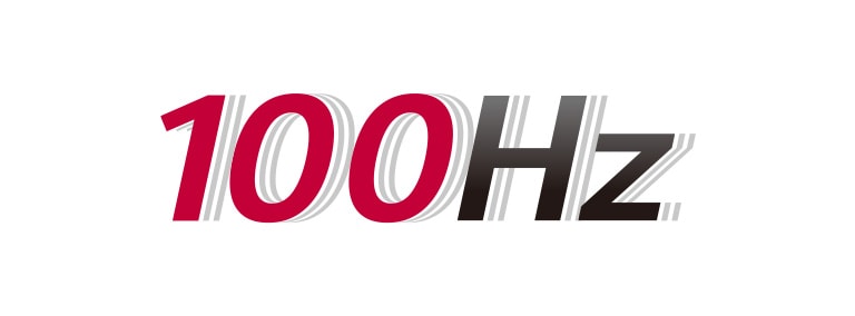 ความเร็วที่รวดเร็ว 100Hz ช่วยให้เกมเมอร์มองเห็นเฟรมถัดไปได้อย่างรวดเร็ว และทำให้ภาพปรากฏได้อย่างราบรื่น
