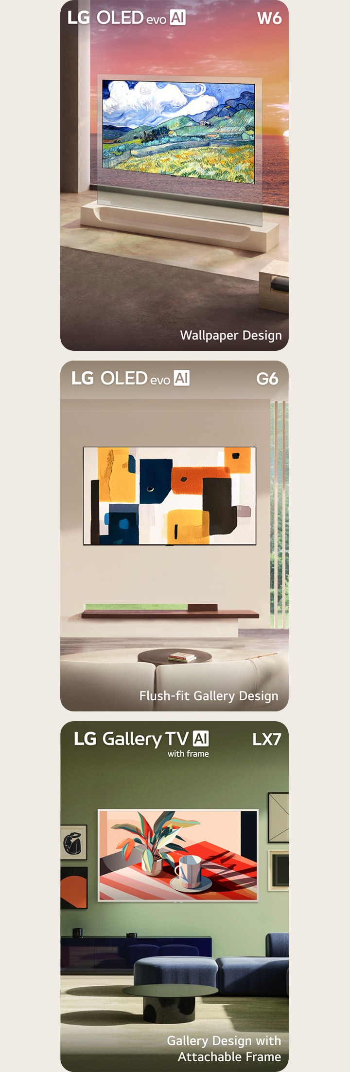 LG Lifestyle Ekran serisinde, her biri farklı iç mekan ayarlarında Wallpaper Tasarımı, Duvarla Aynı Hizada Galeri Tasarımı ve Takılabilir Çerçeveli Galeri Tasarımı özelliklerine sahip LG OLED evo AI W6 Wallpaper TV, LG OLED evo AI G6 ve LX7 ART TV çerçeveli LG Galeri TV sergileniyor.