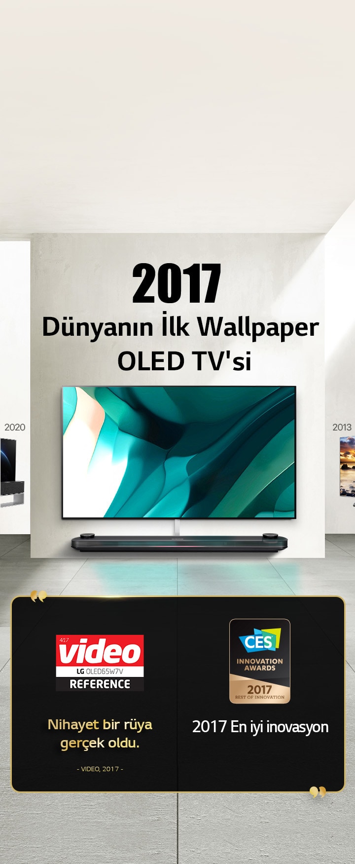 LG TV. Başlıkta, “2017 dünyanın ilk Duvar Kağıdı OLED TV’si” yazıyor. Yanında ödül belgeleri var. Video, nihayet bir rüya gerçek oldu. CES İnovasyon Ödülleri’nden 2017 En İyi İnovasyon ödülü.