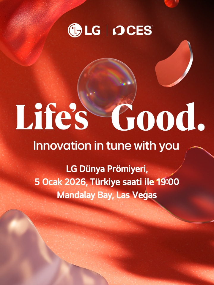 Life's Good. Innovation in tune with you  LG World Premiere January 5th 2026 - 8:00am PST Mandalay Bay, Las Vegas