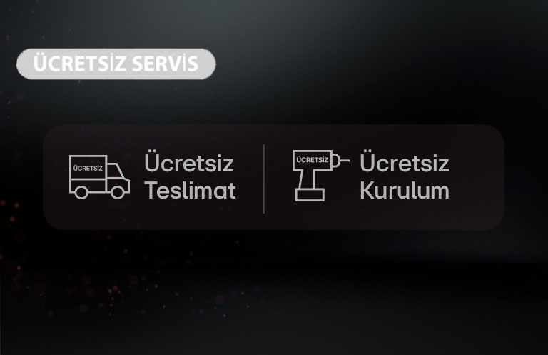 Sadece Ön Siparişe Özel Ücretsiz Kurulum Fırsatı