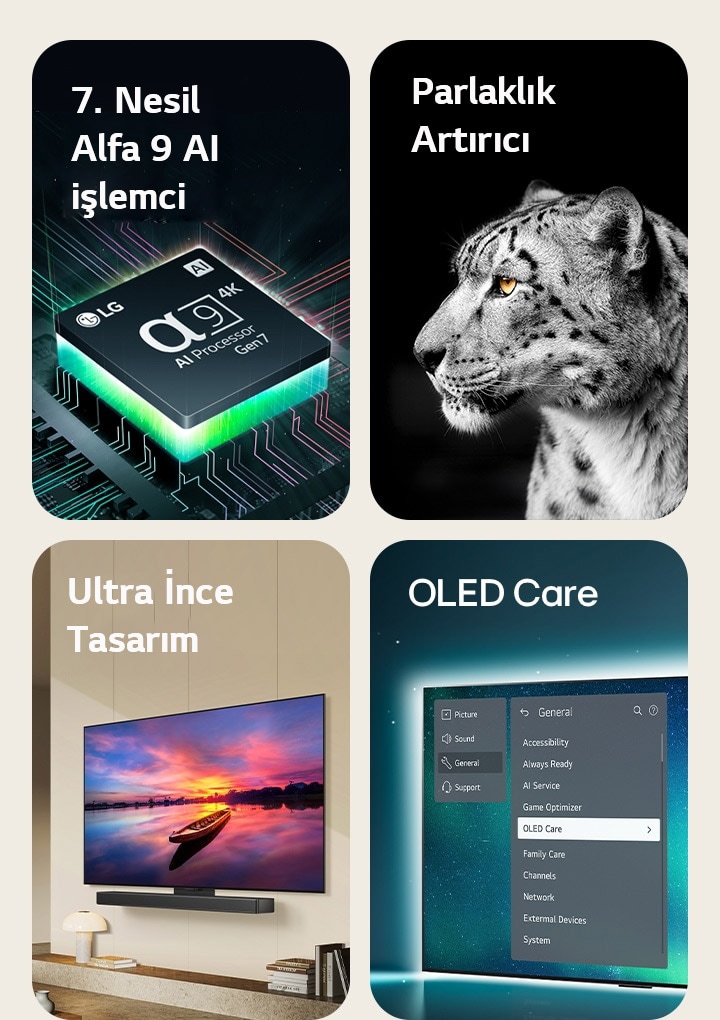Ana kartın en üstünde yeşil ışık hüzmeleri yayan LG 7. Nesil Alfa 9 AI işlemci görüntüsü.  Beyaz bir leoparın yandan yüzünü gösteren Parlaklık Artırıcı  Modern bir yaşam alanında duvara düz yerleştirilmiş ultra ince tasarım ve LG Soundbar.  OLED TV ekranda açık olan destek menüsünde OLED Care menüsü seçili halde görüntüleniyor.