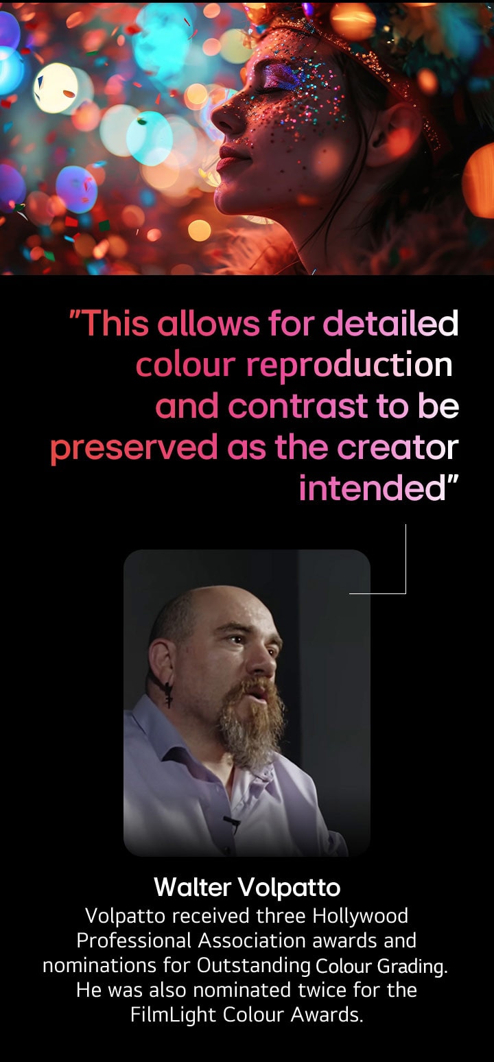 Human subject against a colourful background with bokeh. A quote from Walter Valpatto, a prominent cinematographer is highlighted talking about AI Director Processing, this allows for detailed colour reproduction and contrast to be preserved as the creator intended.