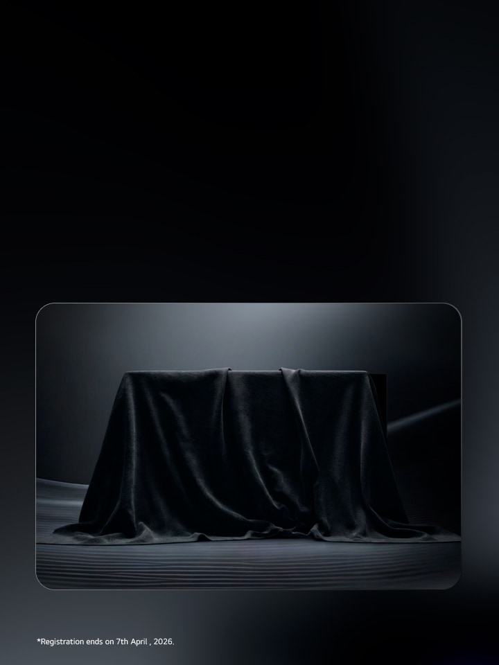 lg 2026 tv on a black background partially covered to indicate a reveal of the new 2026 LG TV range 