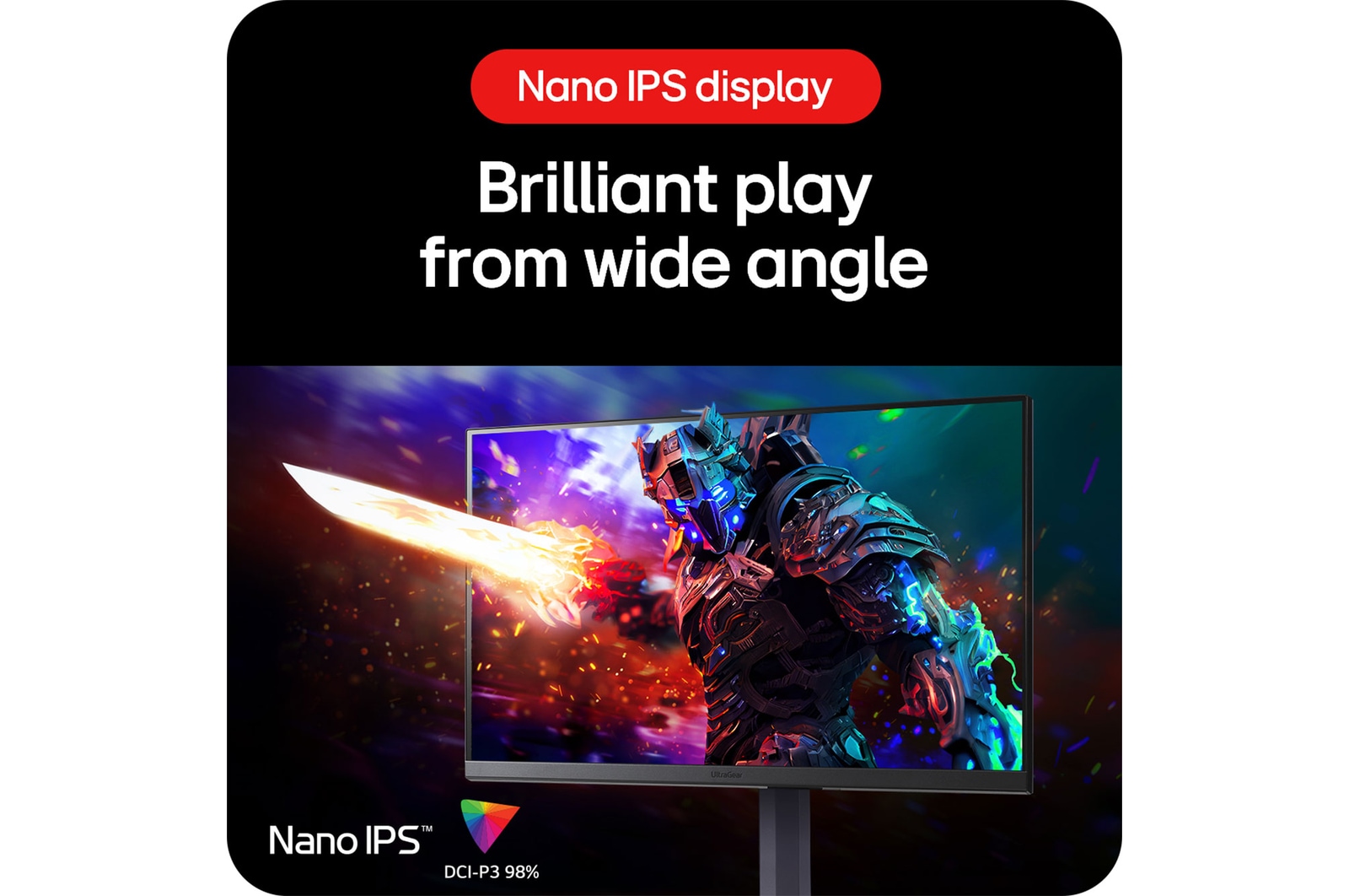 LG UltraGear™ Gaming Monitor 32GS85Q-B featuring a Nano IPS Display with DCI-P3 98% (Typ.), delivering brilliant colours from a wide viewing angle.
