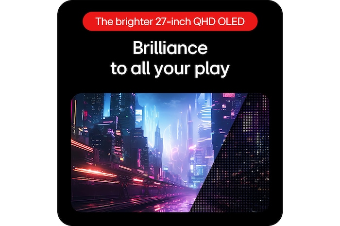 LG UltraGear Gaming Monitor 27GS95QE-B delivers brilliance for a great game experience through LG OLED with MLA+ technology.