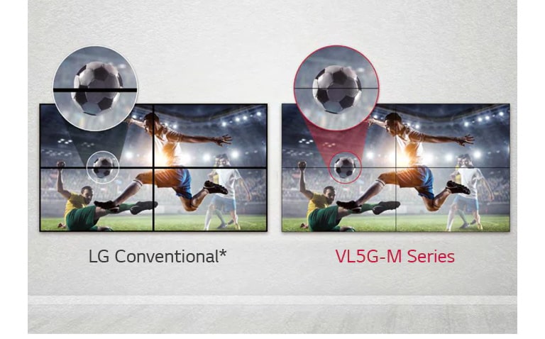 VL5G series has a less image gap between tiled screens compared to LG Conventional, so its content is seen well without being disturbed by the gap.