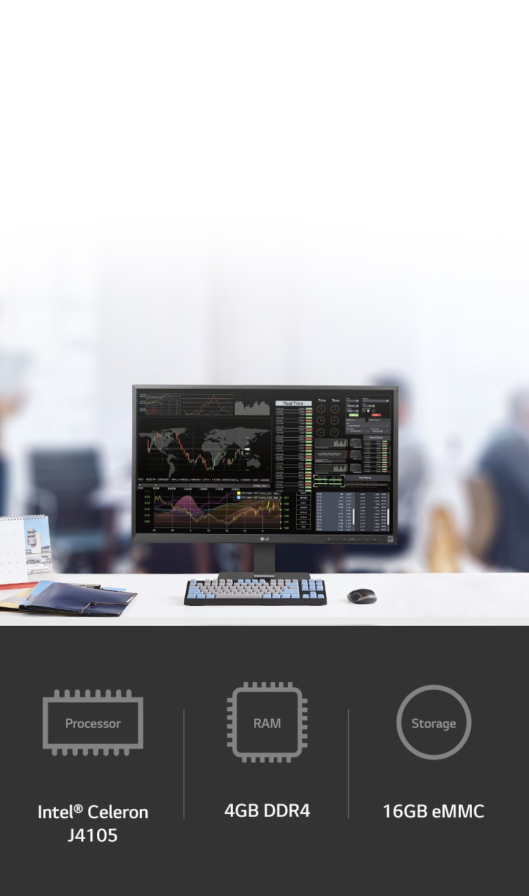 More Powerful Performance with Processor (Intel® Celeron J4105), RAM (4GB DDR4) and Storage (16GB eMMC).