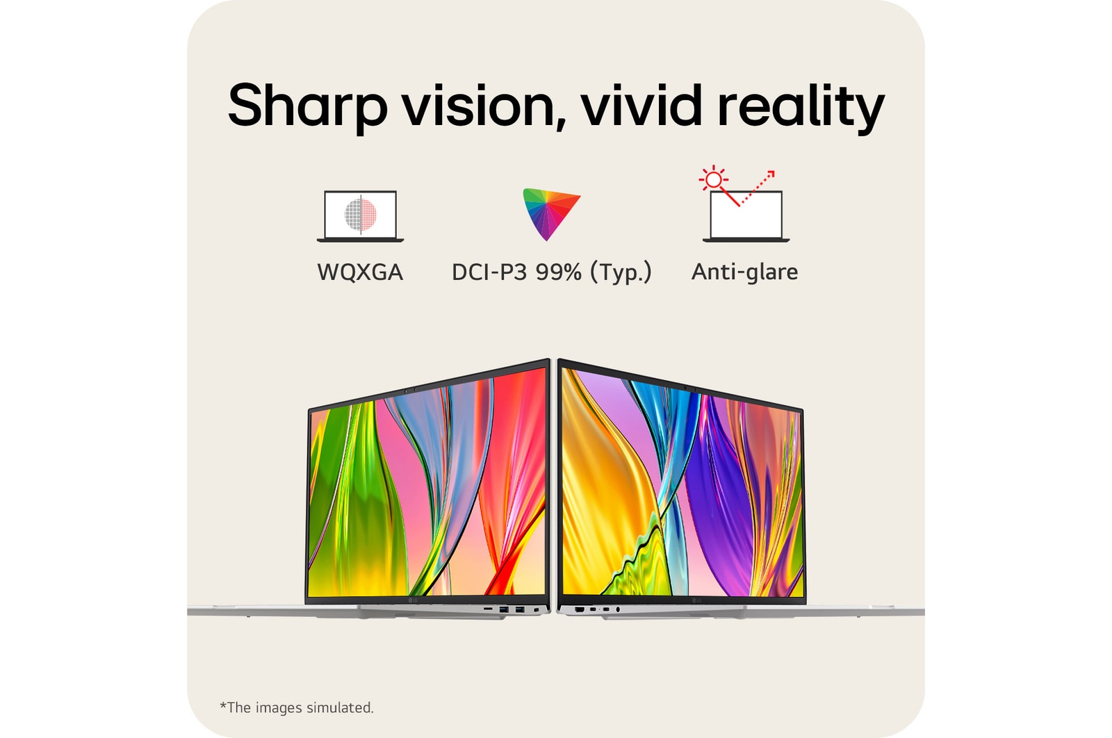 Sharp vision, vivid display