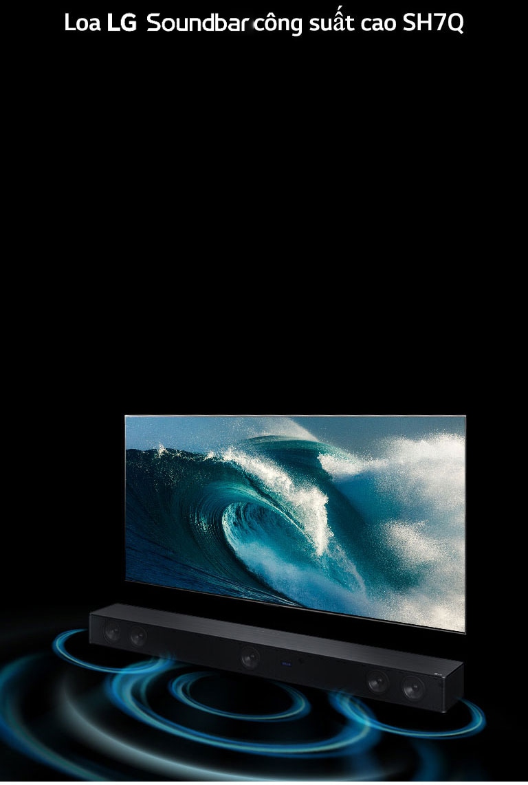 TV LG được đặt trong không gian vô tận, hiển thị một cảnh sóng lớn. Loa LG Sound Bar bên dưới TV. Có hiệu ứng gợn sóng bên dưới loa sound bar.