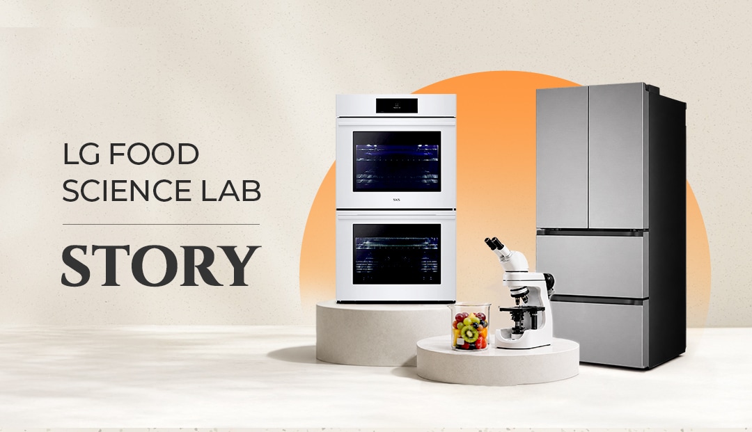Khung hình minh họa câu chuyện LG Food Science Lab gồm tủ lạnh, lò nướng âm tủ, kính hiển vi và trái cây tươi.