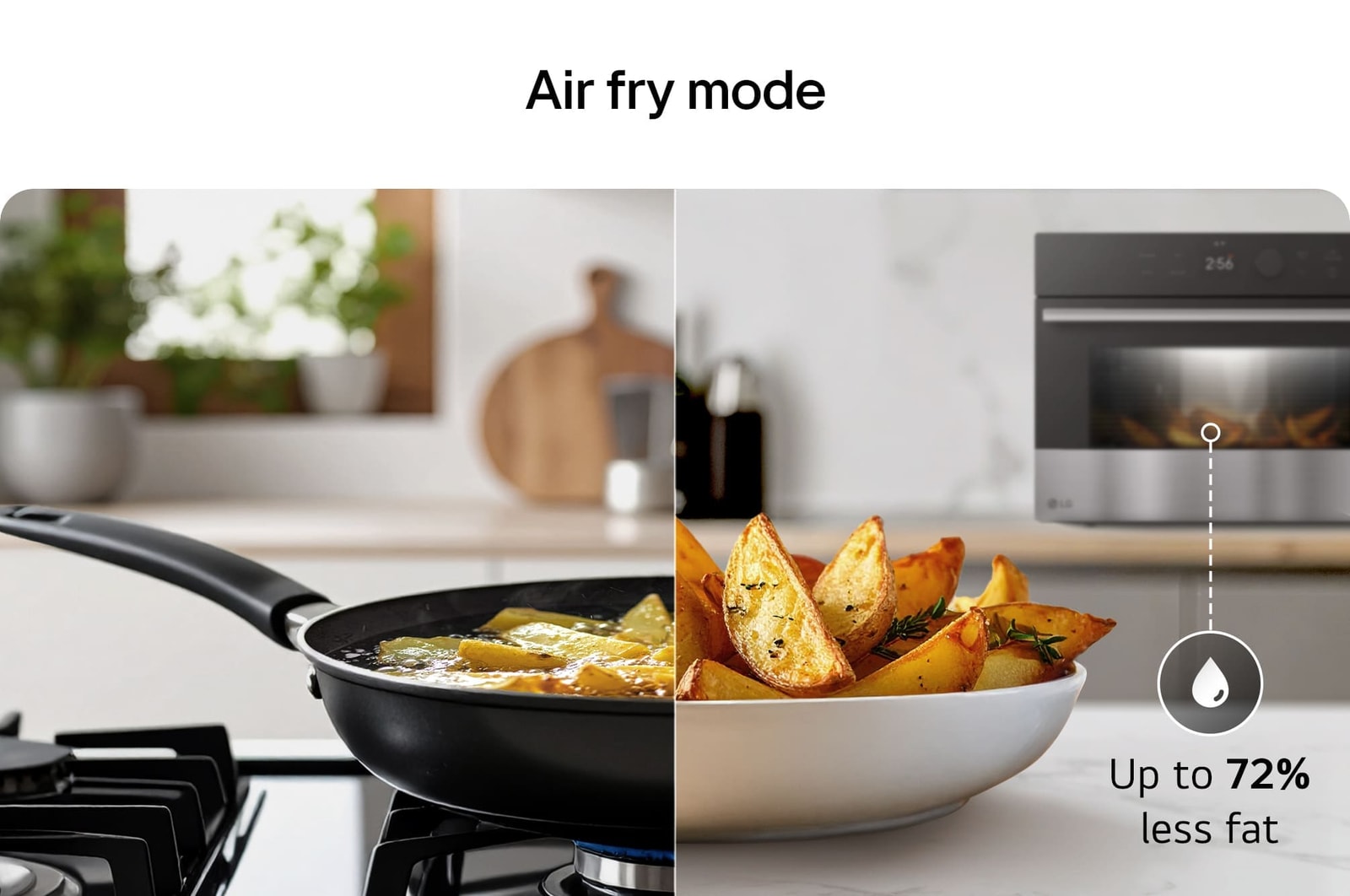 Air fry mode. Comparison between traditional frying on a stovetop and air frying in an SolarDOM™​​ oven, highlighting up to 72% less fat with air frying.