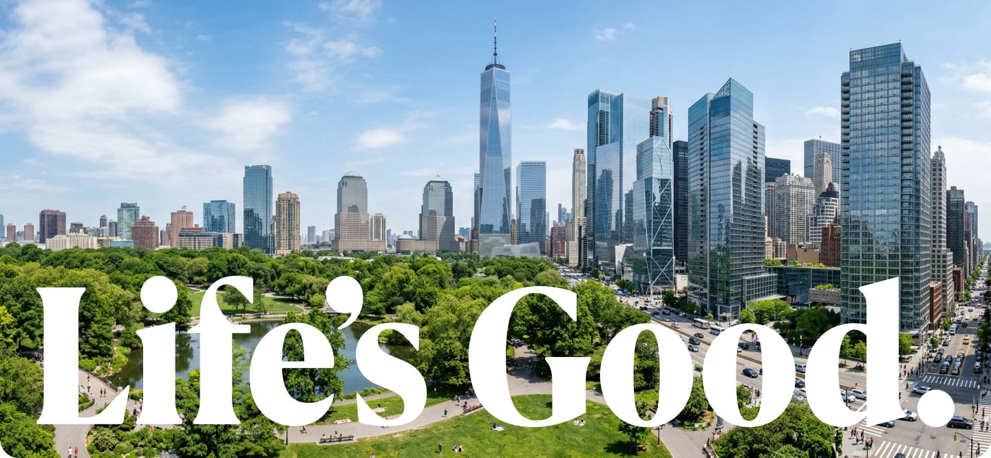 Horizonte de ciudad global y parque con el mensaje “Life's Good” destacado en la escena