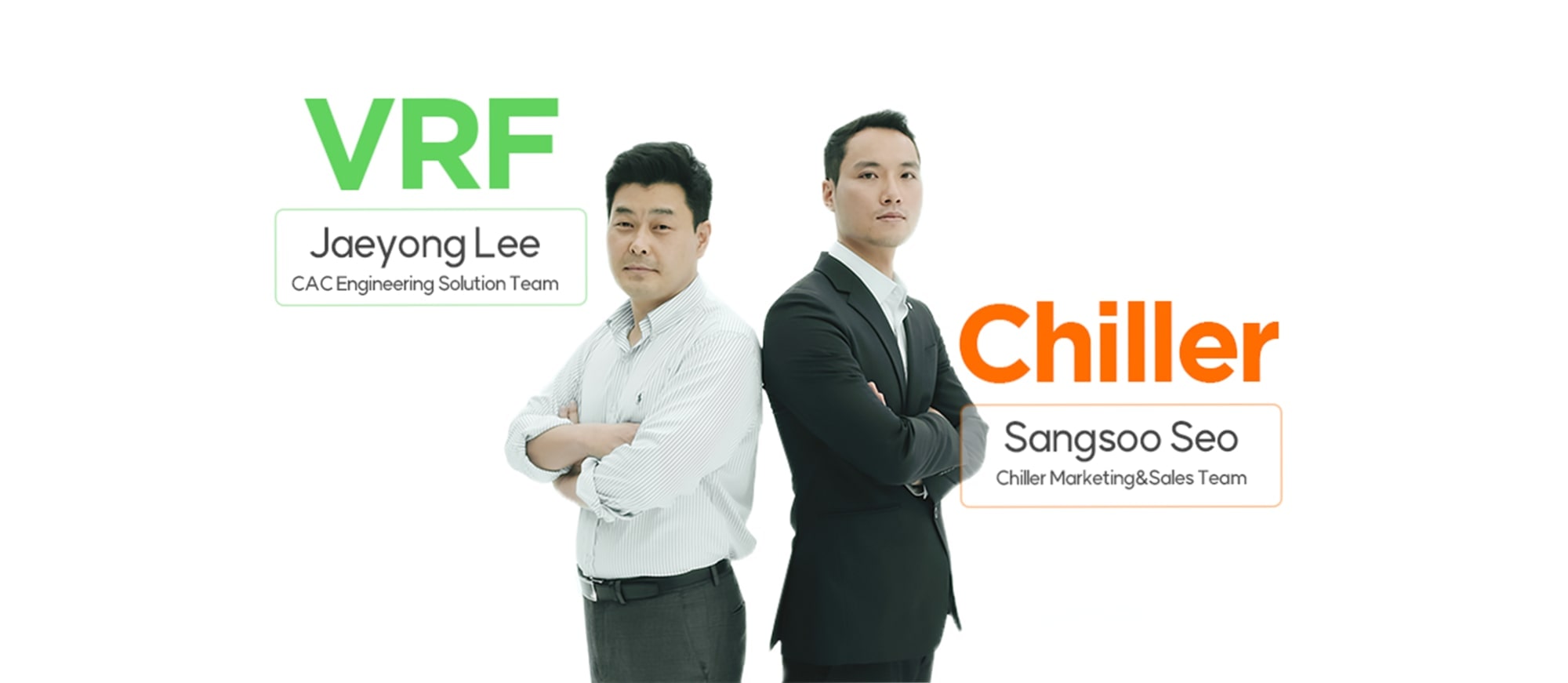 VRF(Jaeyong Lee CAC Engineering Soluation Team) Chiller(Sangsoo Seo Chiller Marketing Sales Team)