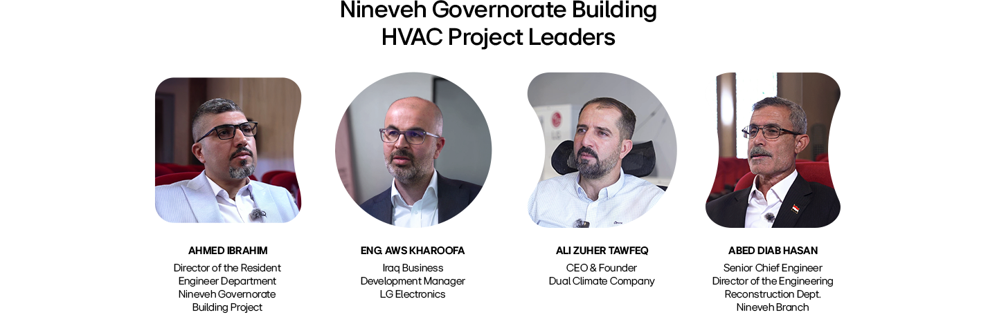 HVAC project leaders for Nineveh Government Building in Iraq, shown in individual interview portraits.	 	 	