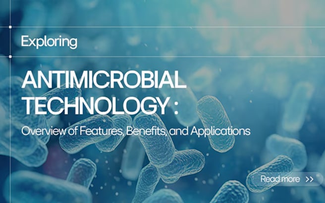 Antimicrobial Technology: Features, Benefits & Applications