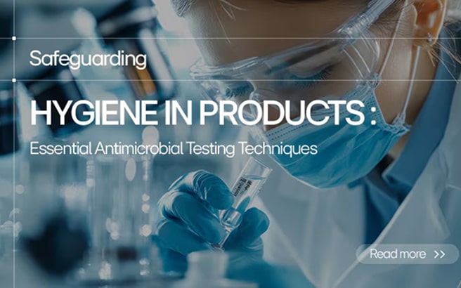 Ensuring Product Hygiene: Key Antimicrobial Testing Methods