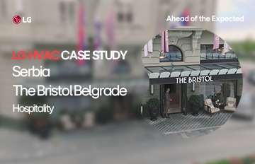 LG Delivers High-Efficient Integrated HVAC Solutions at The Bristol Hotel