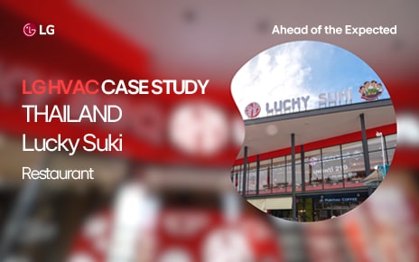 LG VRF System Enhances Dining Comfort at Lucky Suki in Thailand