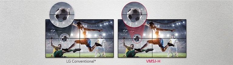 VM5J-H consists of less image gaps between the tiled screens compared to the LG Conventional. This improves the viewing experience of the displayed content as it minimizes the visual disturbance by the gaps.