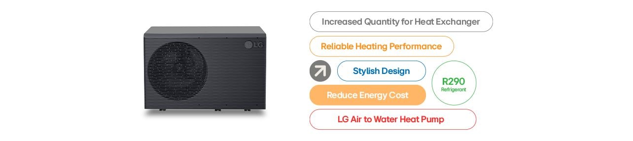 LG Air to Water Heat Pump, R290 Refrigerant, reliable heating, stylish design, energy-efficient, heat exchanger.