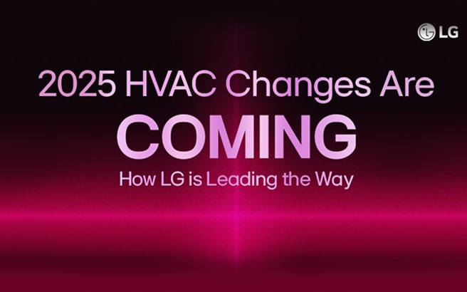 2025 HVAC Changes are Coming: How LG is Leading the Way