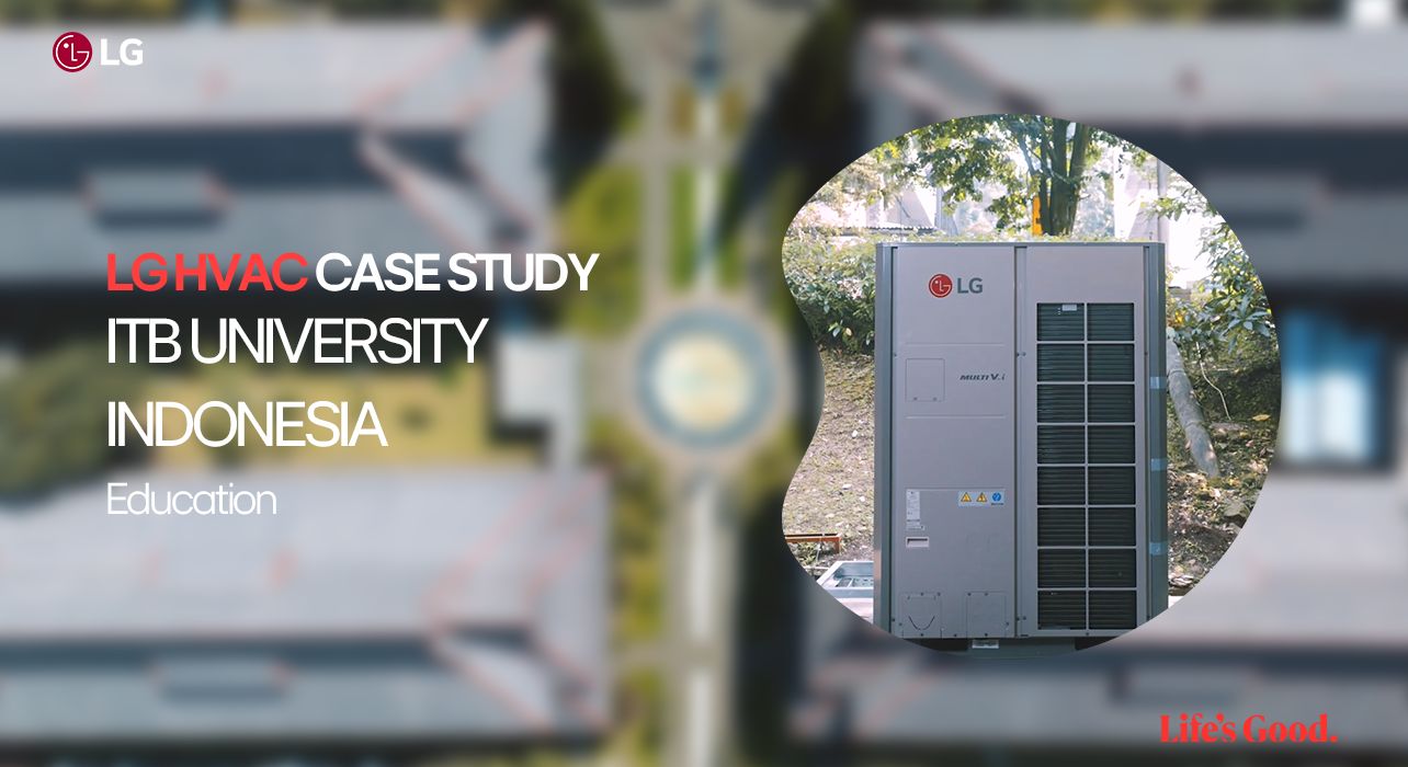 LG HVAC unit at ITB University, Indonesia with aerial campus view and branding for education sector case study