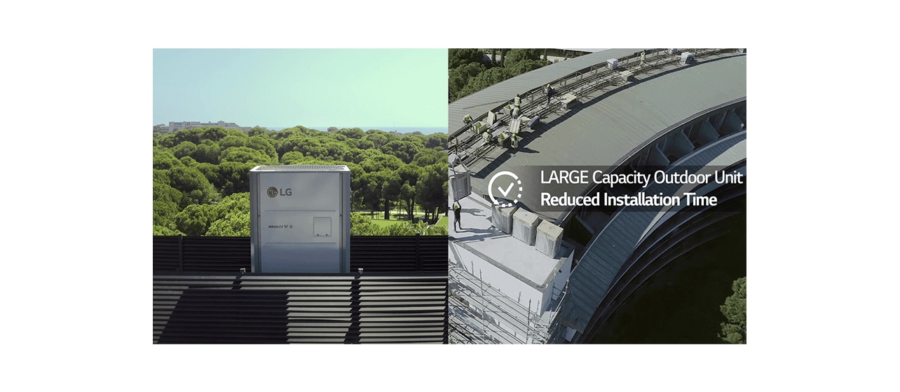 LARGE Capacity Outdoor Unit Reduced Installation Time