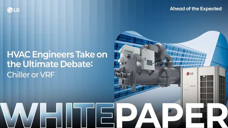 HVAC Engineers Take on the Ultimate Debate: Chiller or VRF