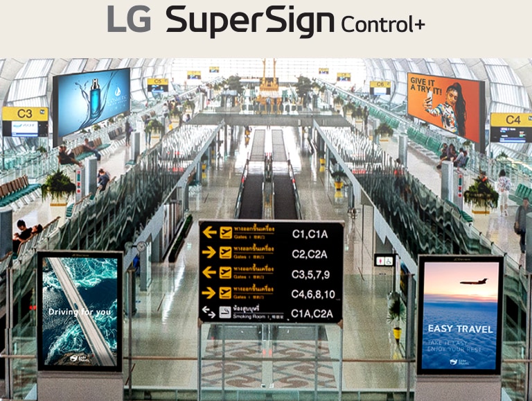 Various types of signage displays are installed at the airport. As the diverse displays in one area are connected to the same server, they can be monitored and controlled from LG SuperSign Control+.
