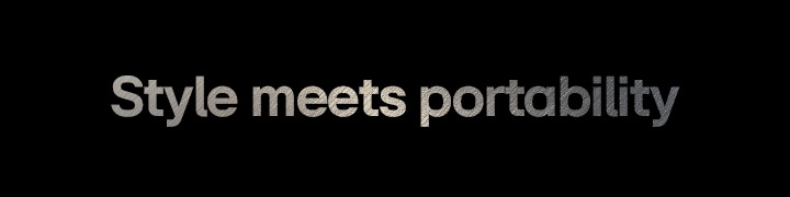 An image displaying the text “Style meets portability"