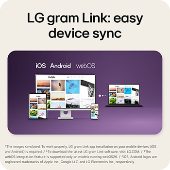 This image shows an LG gram laptop connected with a tablet, smartphone, and desktop display, illustrating seamless multi-device syncing and content sharing across iOS, Android, and webOS using LG gram Link.