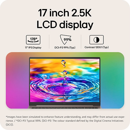 'This image shows the front view of the LG gram laptop display with a vivid, colorful liquid splash visual on the screen, set against a gradient background. Above the display, icons highlight key specifications including a 17 inch IPS display with 178° wide viewing angles, DCI-P3 99% (Typ.) color gamut, and 1200:1 (Typ.) contrast ratio.