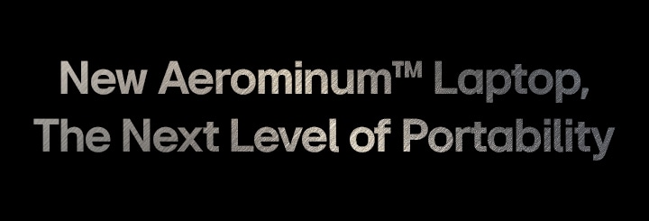 An image displaying the text “New Aerominum™ Laptop, The Next Level of Portability”