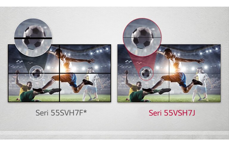 Seri 55VSH7J terdiri dari celah gambar yang lebih sedikit di antara layar ubin dibandingkan dengan seri 55SVH7F. Ini meningkatkan pengalaman menonton konten yang ditampilkan karena meminimalkan gangguan visual oleh celah.