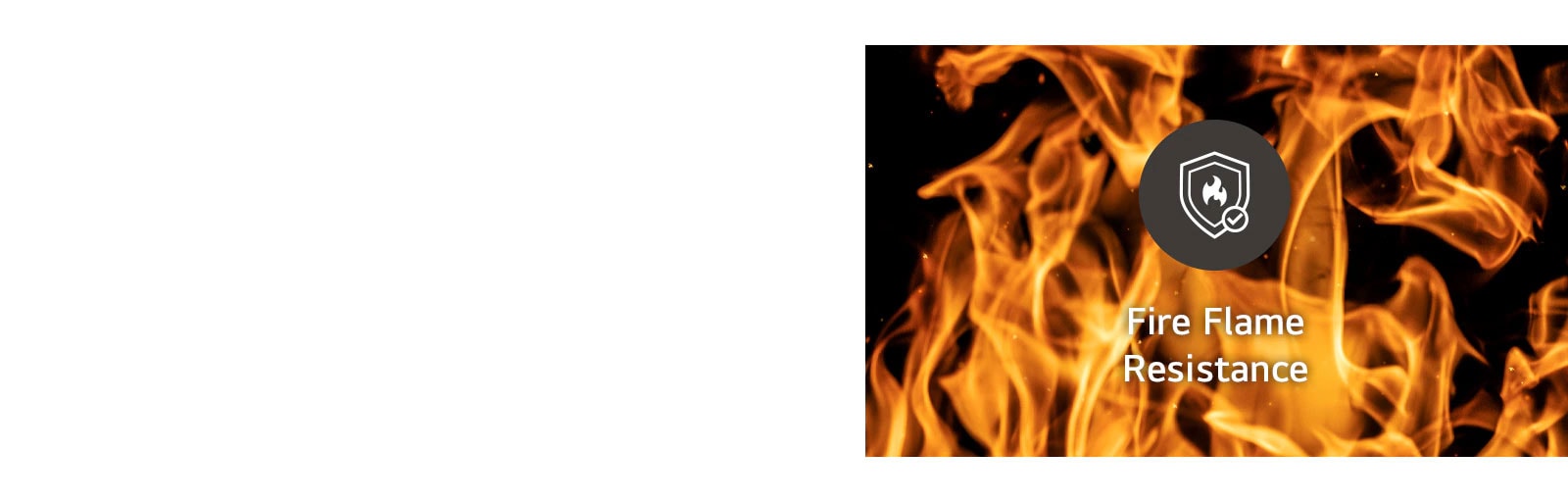 Sturdy Design with Fire Flame Resistance