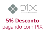 5% Desconto pagando com PIX