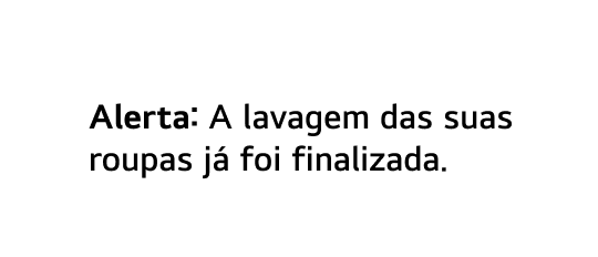 Alerta: A lavagem da suas roupas ja foi finalizada
