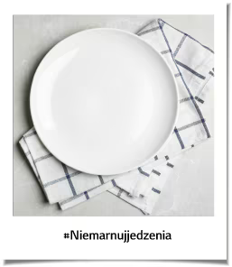 #Niemarnujjedzenia